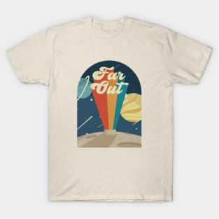 Far Out T-Shirt